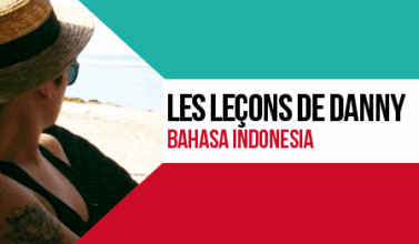 Les leçons de Bahasa Indonesia avec Danny